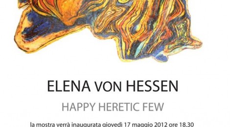 Elena von Hessen - "Happy Heretic Few"